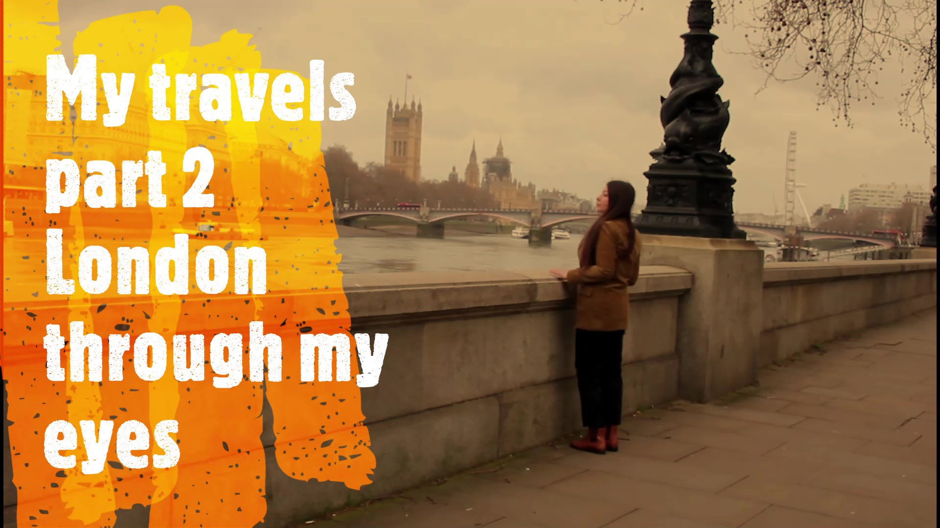 My travels London through my eyes