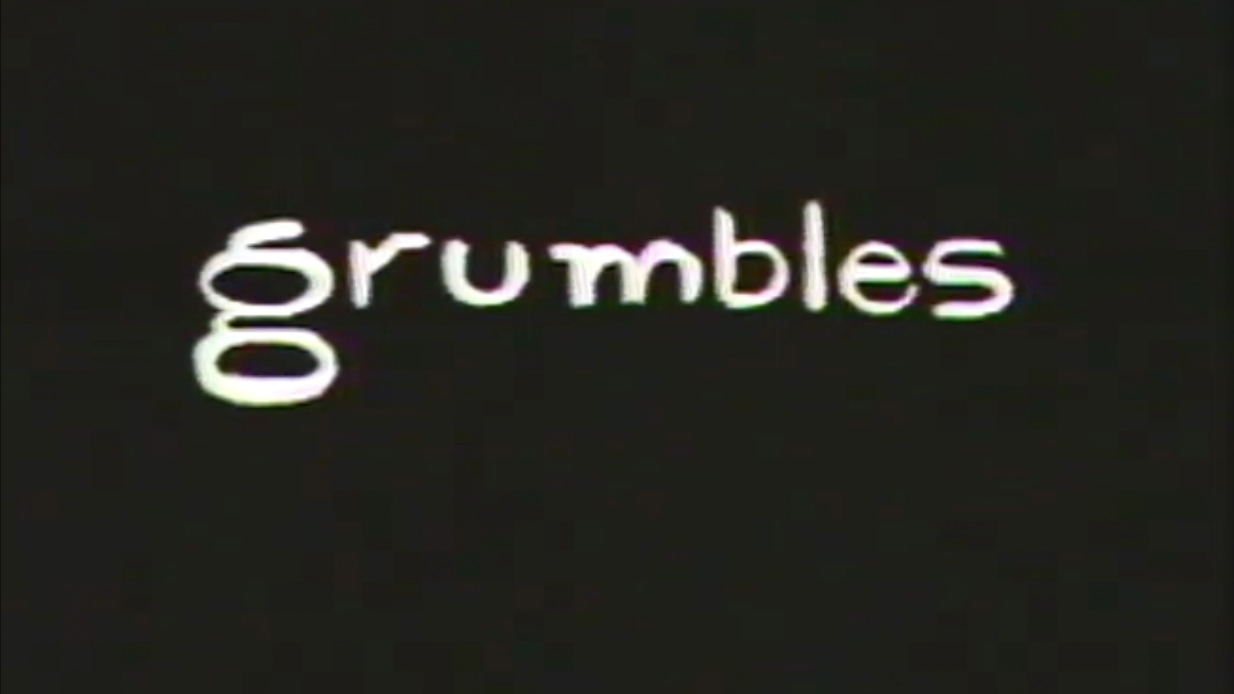 Grumbles