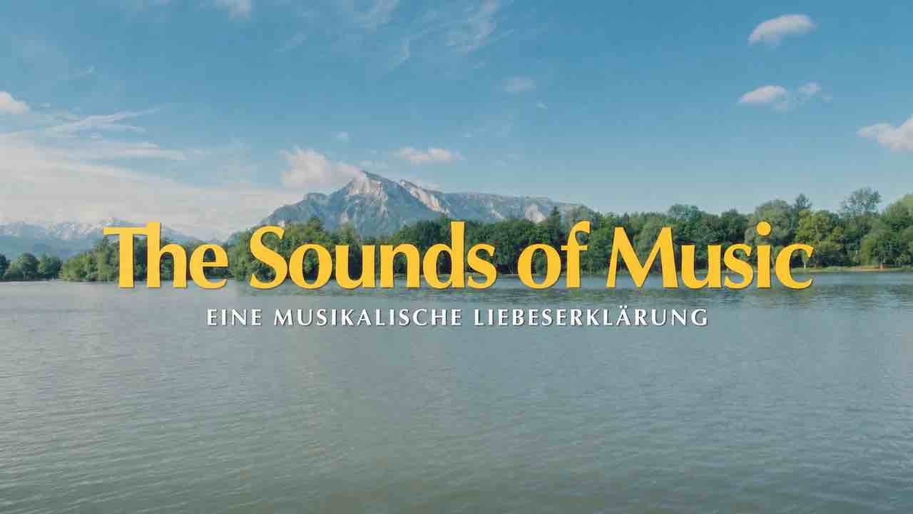 The Sound of Music - Eine musikalische Liebeserklärung