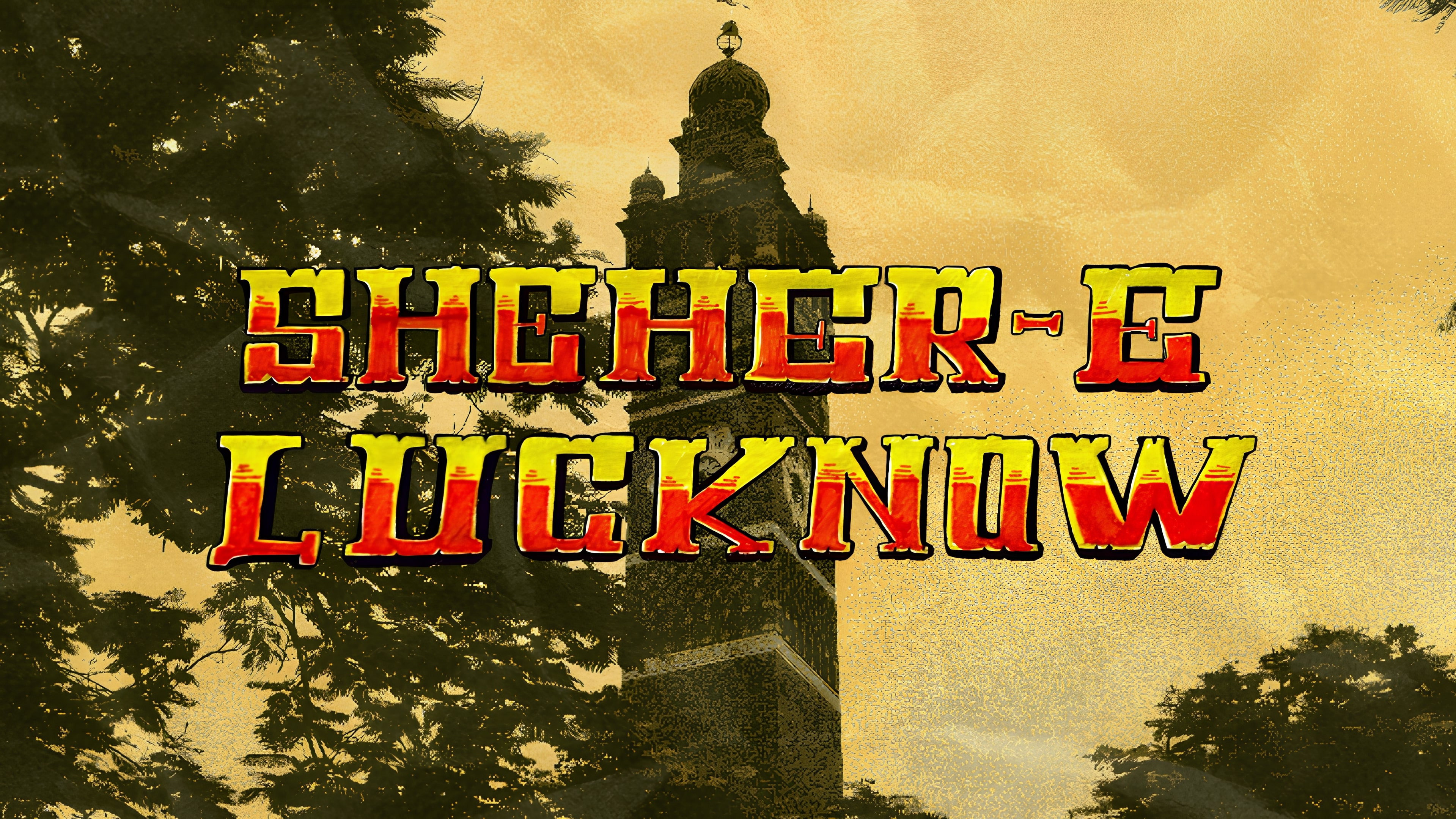 Sheher-E-Lucknow