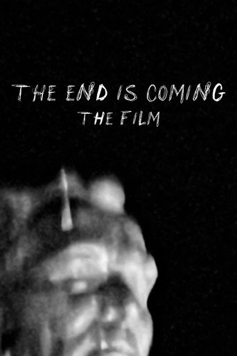 THE END IS COMING: THE FILM