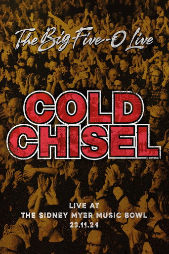 Cold Chisel: The Big 5-0 Live