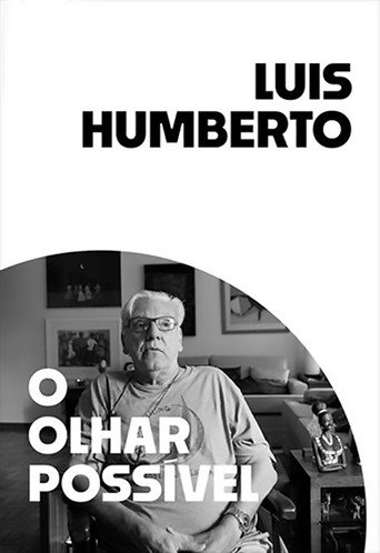 Luis Humberto: The Possible Gaze