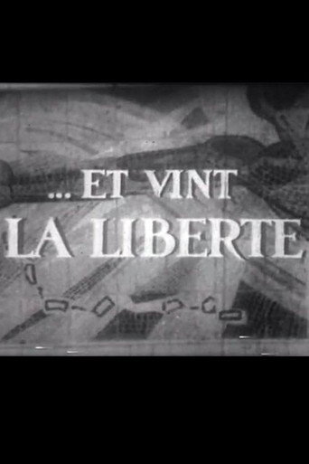 Et Vint La Liberté