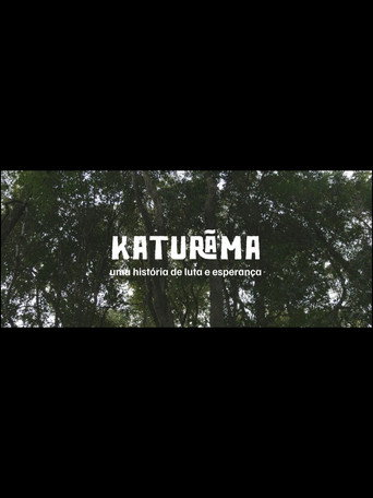 Katurãma: uma história de luta e resistência