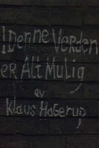 I denne verden er alt mulig