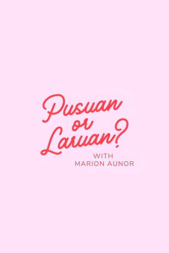 Pusuan or Laruan?
