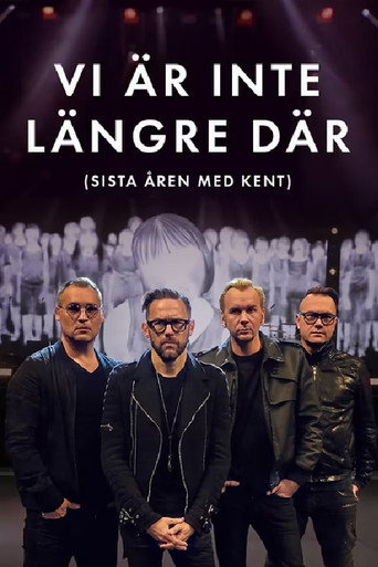 Vi är inte längre där (Sista året med Kent)
