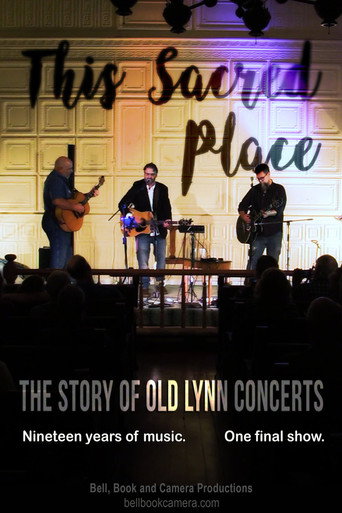 This Sacred Place: The Story of Old Lynn Concerts