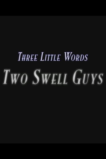 Three Little Words: Two Swell Guys
