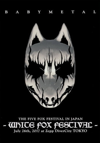 BABYMETAL THE FIVE FOX FESTIVAL IN JAPAN - WHITE FOX FESTIVAL
