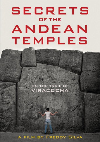 Secrets of the Andean Temples: On the Trail of Viracocha