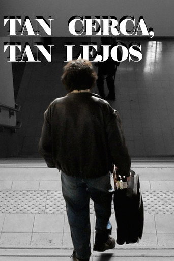 Tan cerca, tan lejos