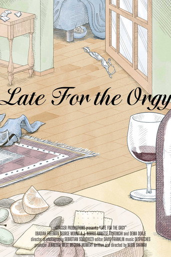Late for the Orgy