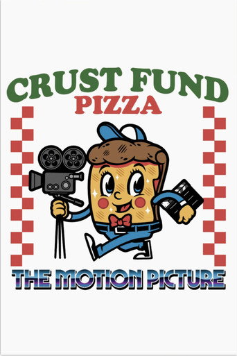 Crust Fund Pizza: The Motion Picture