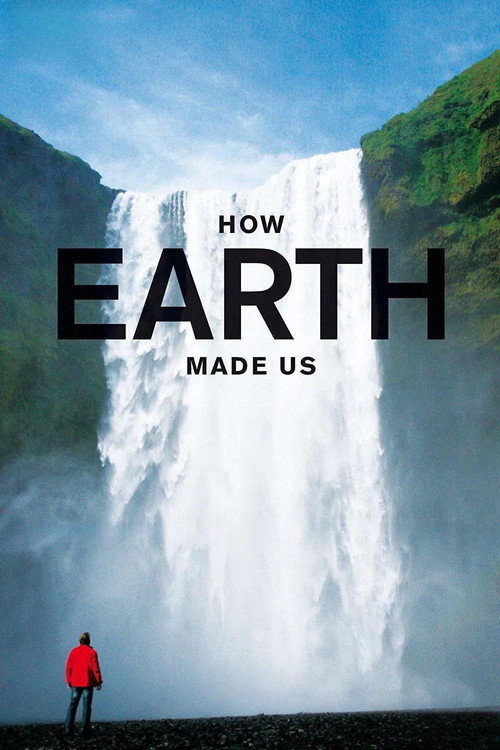 How Earth Made Us