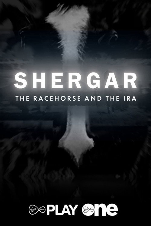 Shergar:  The Racehorse and the IRA