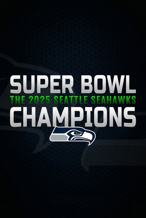 Super Bowl Champions: The 2025 Seattle Seahawks