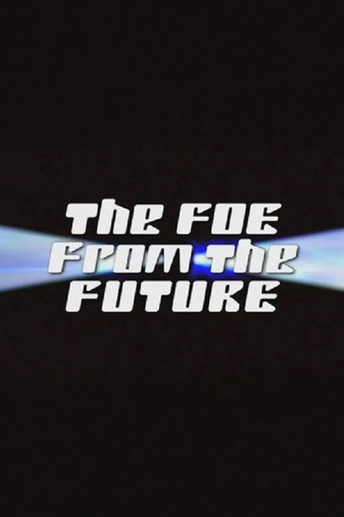 The Foe from the Future