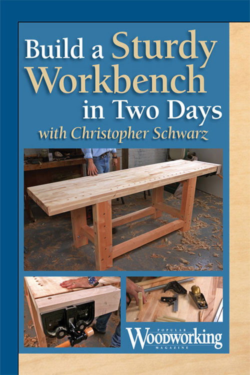 Build a Sturdy Workbench in Two Days with Christopher Schwarz