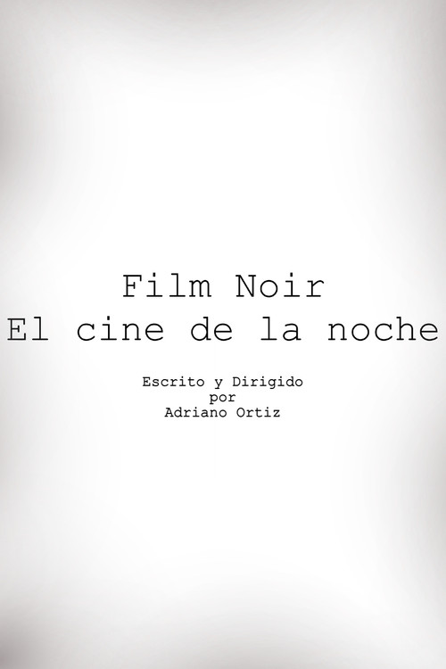 Cine Noir, The Films of the Night