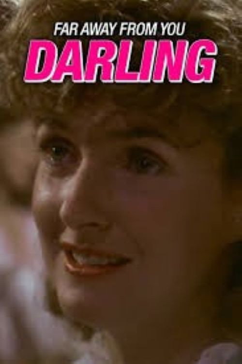 Far Away From You, Darling