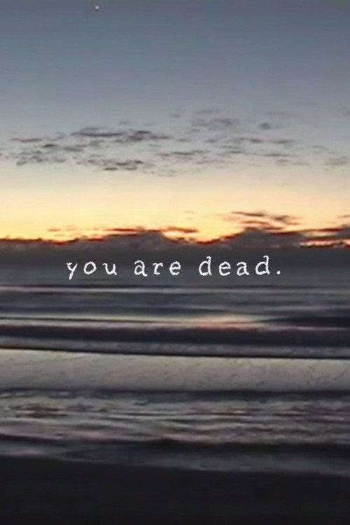 you are dead.