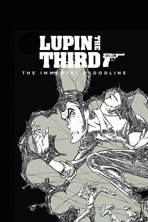 LUPIN THE IIIRD: The Movie - The Immortal Bloodline