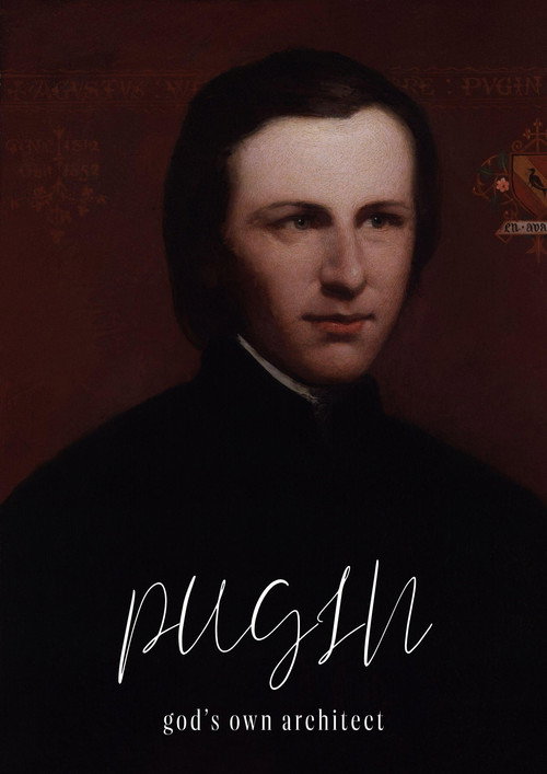 Pugin: God's Own Architect
