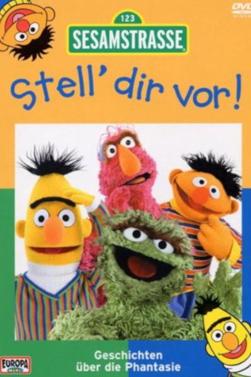 Sesamstraße - Stell dir vor!