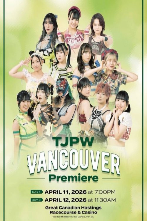 TJPW Vancouver Premiere ~ Day 2
