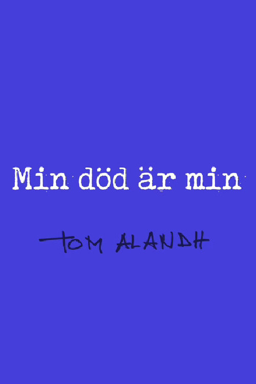 Min död är min
