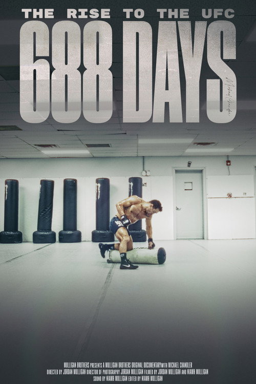 688 Days - The Rise to the UFC