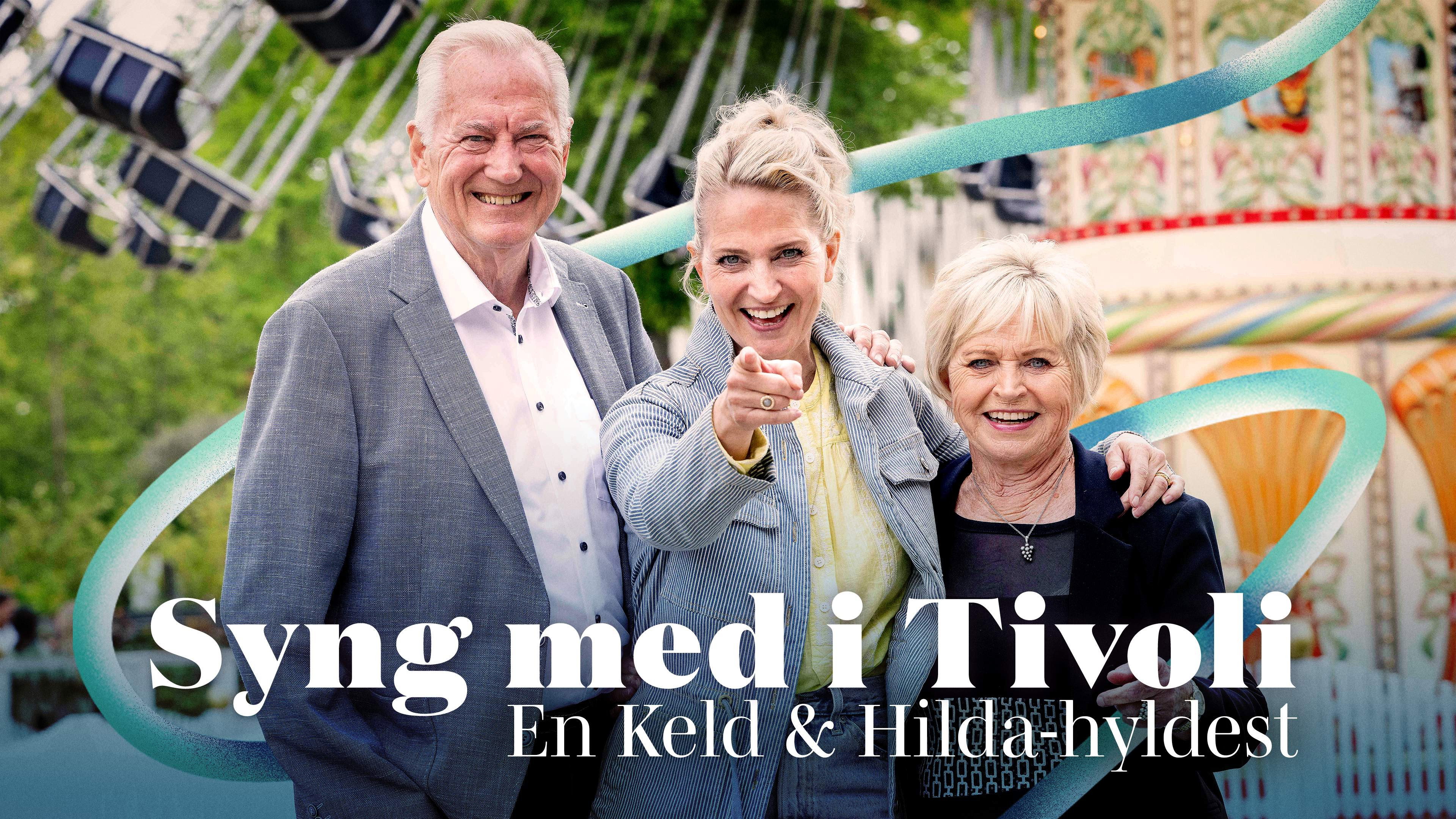 Syng med i Tivoli - En Keld & Hilda-hyldest