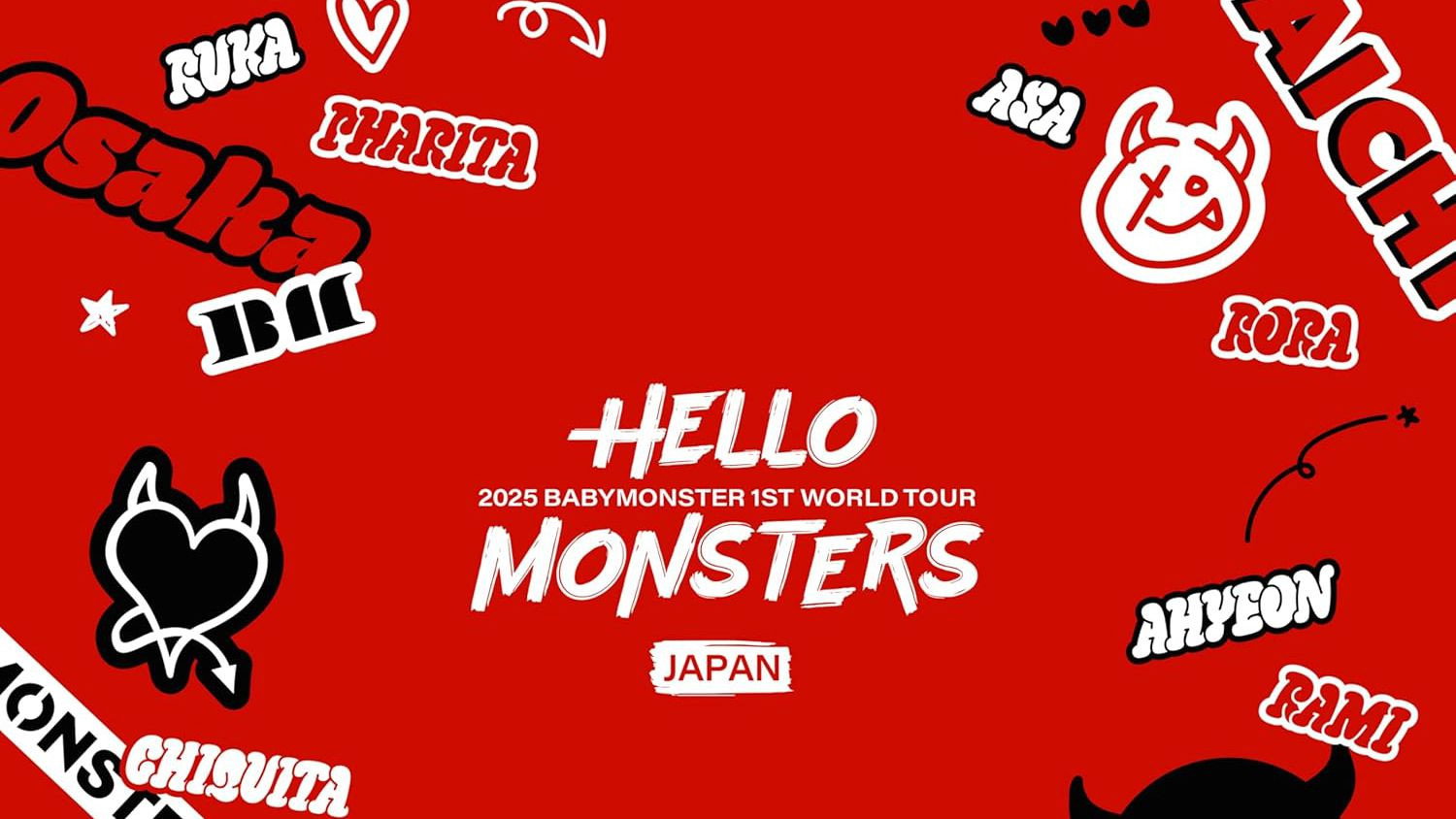 BABYMONSTER 1ST WORLD TOUR <HELLO MONSTERS> IN JAPAN