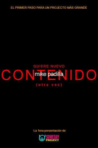 mike padilla: WANTS MORE CONTENT (again)