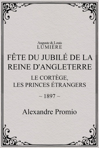 Fête du jubilé de la reine d'Angleterre : Le cortège, les princes étrangers